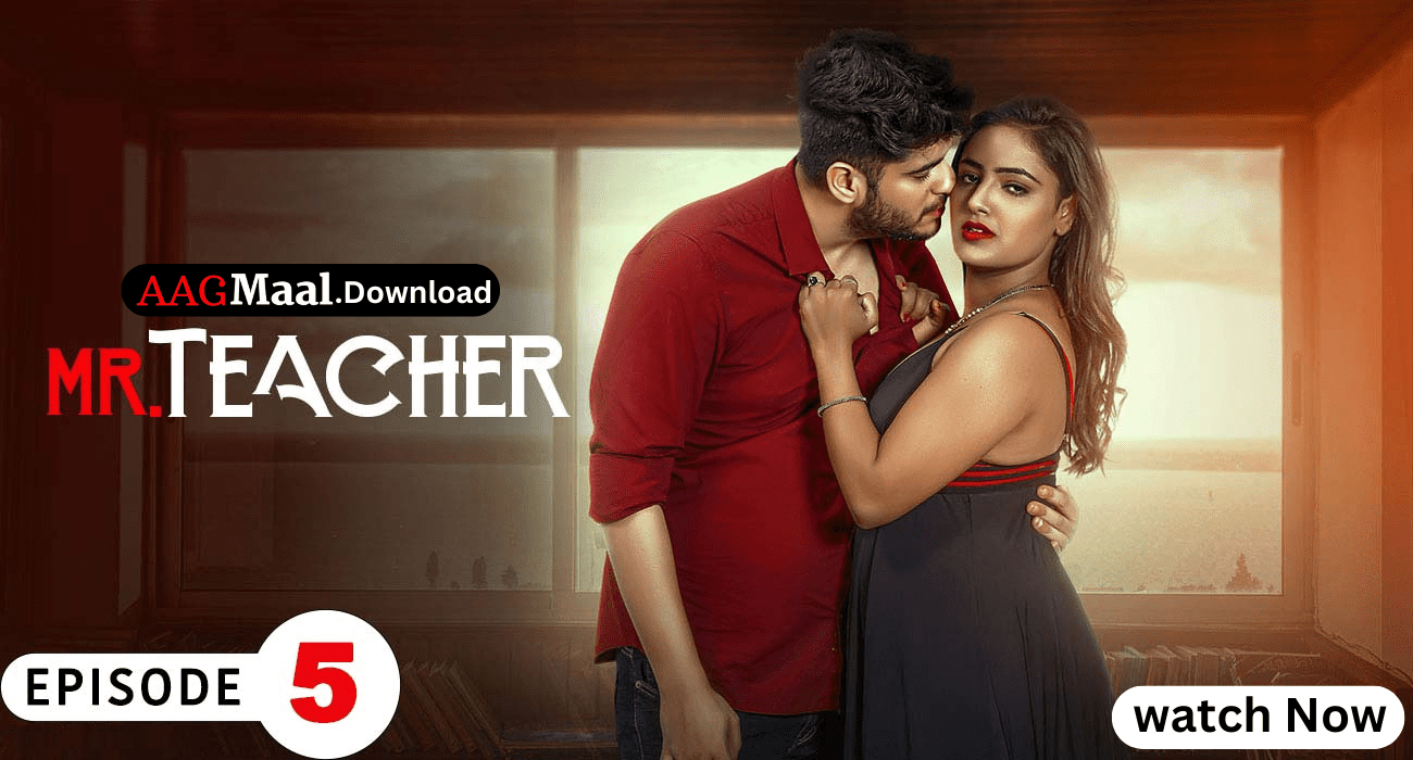 Mr Teacher Episode5 Hindi Hot Web Series – PrimeShots