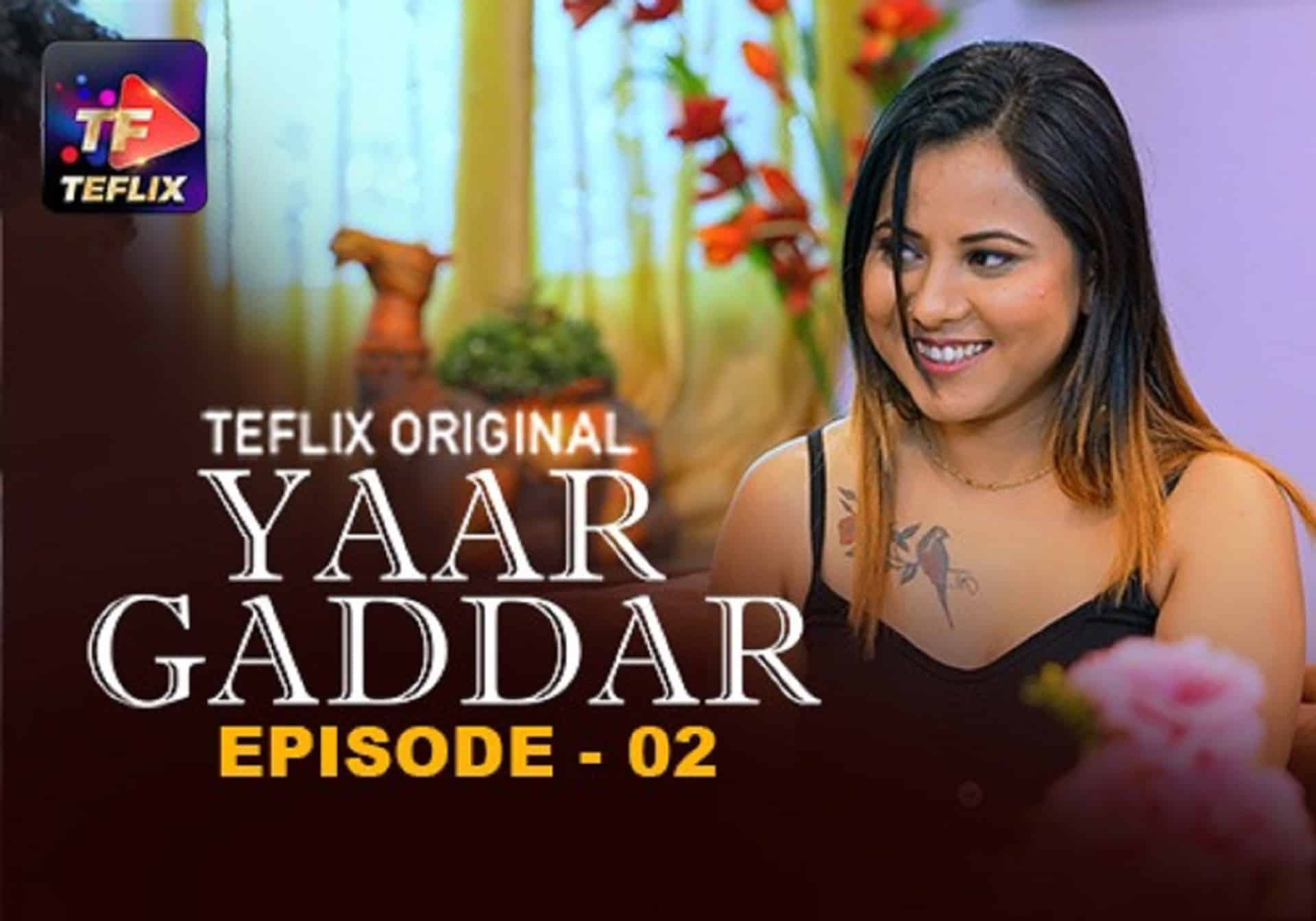 Yaar Gaddar Episode 02 Hindi Hot Web Series – TeFlix