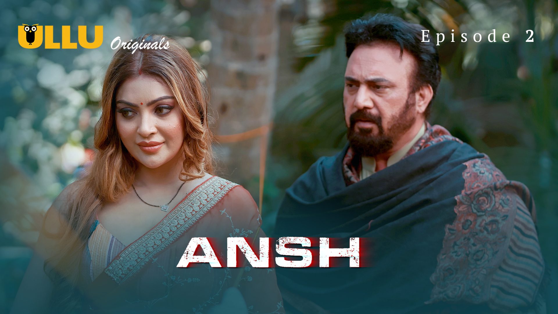 Ansh Part 1 E02 2025 Hindi Hot Web Series – Ullu